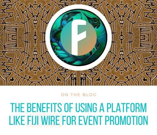  The Benefits of Using a Platform like Fiji Wire for Event Promotion.